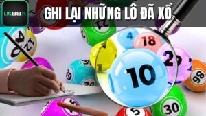 Ghi chú lại những lô đã sổ để tìm ra quy luật