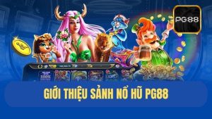 Gợi ý chiến thuật chơi nổ hũ PG88 thu ngay jackpot khủng